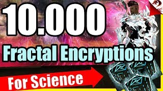 GW2  Opening 10K Fractal Encryptions  Open or Sell [upl. by Lurette123]