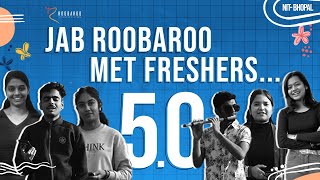 Jab Roobaroo Met Freshers 50  NITBhopal  Freshers Introduction 2023 [upl. by Blanding]