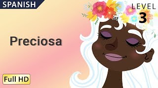 Preciosa Learn Spanish with English Subtitles  Stories for Children amp Adults quotBookBoxcomquot [upl. by Mixie]