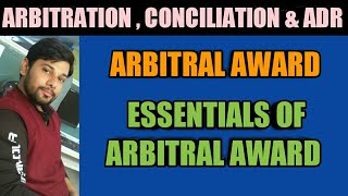 ARBITRAL AWARD  ESSENTIALS OF ARBITRAL AWARD  NADEEM HAIDAR [upl. by Ytsenoh691]