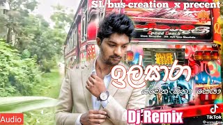 ilsara dj remix  ඉල්සාරා  swetha hina seya dj  tharindu bandara new song SL bus creation x [upl. by Mable529]