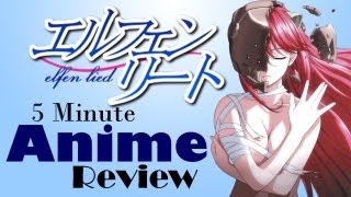 5 Minute Anime Review Elfen Lied [upl. by Eidolem136]