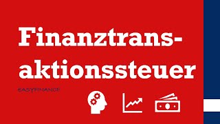 Finanztransaktionssteuer  Was ist eine Finanztransaktionssteuer  einfach erklärt [upl. by Ave]