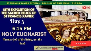 6 15 PM  Holy Eucharist  18th Exposition of the Relics of St Francis Xavier  23 November 2024 [upl. by Gherardo]