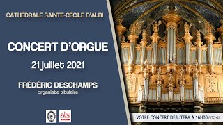 Concert dorgue à la cathédrale dAlbi  Frédéric DESCHAMPS 21 juillet 2021 [upl. by Guntar701]