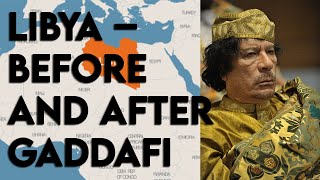 How did Muammar Gaddafi affect Libya BEFORE AND AFTER MUAMMAR GADDAFI [upl. by Eannaj797]