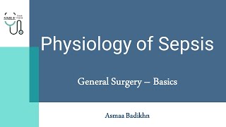 Physiology of Sepsis  General Surgery  SMLE Crash Course [upl. by Ailaroc]