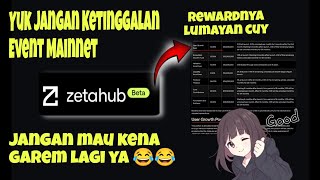 Yuk Gass Event Zetachain Mainnet Biar ngak kena garem lagi 😂😂😂 [upl. by Ranique515]