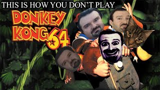 This Is How You DONT Play Donkey Kong 64 0utsyder Edition [upl. by Ueihtam]