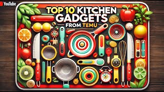 Top 10 Kitchen Gadgets From Temu [upl. by Berglund]