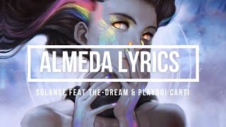 Almeda Lyrics  Solange Ft TheDream amp Playboi Carti [upl. by Ecitsuj]