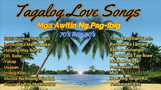 Tagalog Love Songs  Mga Awitin Ng PagIbig  70s 80s 90s [upl. by Anelhtak]