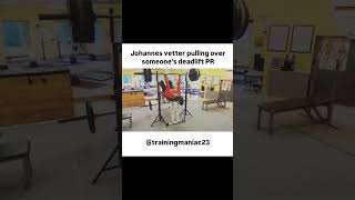 Johannes vetter pullingover someones deadlift PRjavelinpulloverdeadliftsportssubscribe [upl. by Reid]