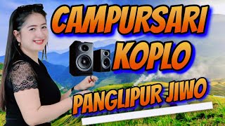 CAMPURSARI KOPLO PANGLIPUR JIWO  CAMPURSARI GAYENG SUARA AUDIO JENIH PALING MANTUL DI TAHUN 2025 [upl. by Merralee828]