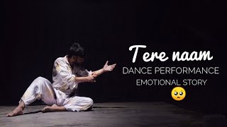 Tere Naam  Dance Performance  Emotional 🥺 Maikel Suvo Dance Choreography [upl. by Furlong]