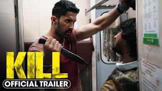 Kill 2024 Official Trailer  Lakshya Raghav Juyal Tanya Maniktala [upl. by O'Donnell927]