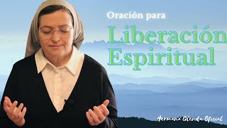 ORACIÓN PARA LIBERACIÓN ESPIRITUAL  Hna Glenda Oficial [upl. by Care]