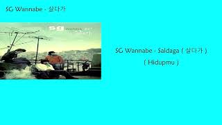 SG Wannabe  Saldaga 살다가 Sub Indo [upl. by Shaper]