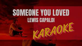 KARAOKE Someone You Loved Lewis Capaldi [upl. by Good]