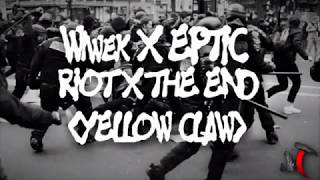 Wiwek amp EPTIC  RIOT x THE END YELLOW CLAW MasTho [upl. by Loleta]