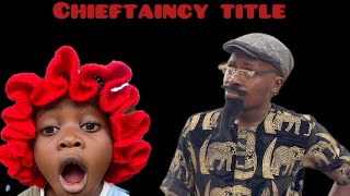 Chieftaincy title [upl. by Airamat]