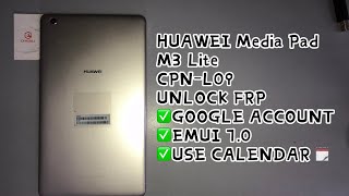 HUAWEI Media Pad M3 LiteCPNL09 UNLOCK FRP｜EMUI 513｜ANDROID 70｜GOOGLE ACCOUNT [upl. by Stefanie]