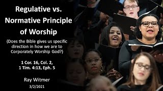 The Regulative Principle of Worship  I Cor 16  Ray Witmer  03032021 [upl. by Anilev]