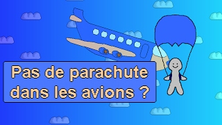 POURQUOI il ny a pas de PARACHUTE dans les AVIONS [upl. by Gardas]