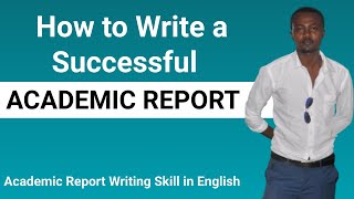 How to Write a Successful Academic Report  Brief Explanations on Elements Structure and Template [upl. by Maxwell]