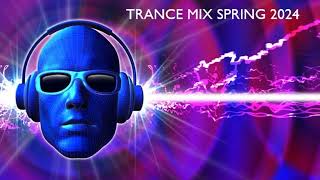 Trance Mix Spring 2024 [upl. by Easton]