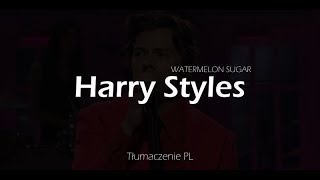 Harry Styles  Watermelon Sugar Tłumaczenie PL [upl. by Colligan]