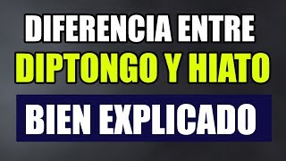 DIFERENCIAS ENTRE DIPTONGO Y HIATO ¿QUÉ DIFERENCIAS EXISTEN ENTRE HIATO Y DIPTONGO [upl. by Nylitak122]