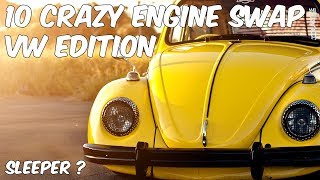 10 Crazy Engine Swaps Volkswagen Edition [upl. by Hafeenah869]