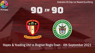 Hayes amp Yeading v Bognor Regis Town  90in90 HIGHLIGHTS  4th Sept 2021 [upl. by Adora]