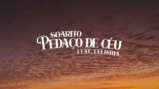 Soarito  Pedaço de Céu feat Felishia Prod Shalom Beatz Lyric Vídeo [upl. by Gunas]