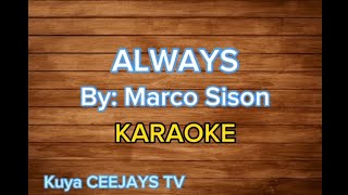 ALWAYS  KARAOKE ByMarco Sison [upl. by Gnuhn]