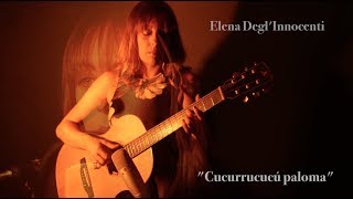 Cucurrucucú Paloma  Cover by Elena DeglInnocenti [upl. by Puritan241]