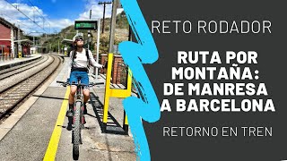 Reto rodador Ruta larga preciosa y rodadora 74kms de Manresa a Barcelona ⛰️ Vuelta en tren 🚂 [upl. by Ellenrad]