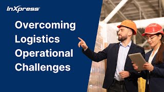 Navigating Logistics Operational Challenges [upl. by Knick]