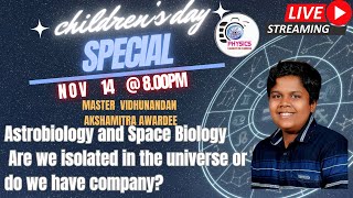 Astrobiology and Space Biology quot Are we isolated in the universequot Master Vidhunandan Class 10 [upl. by Meekyh]