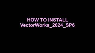 How to Install VectorWorks 2024 [upl. by Zrike]