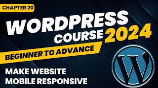 How To Make Website Mobile Responsive  WordPress Course Chapter 20 [upl. by Landers]