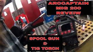 ARCCAPTAIN SPOOL GUN amp TIG REVIEW MIG 200 PT2 [upl. by Gnouhk388]