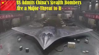 US Admits Chinas Stealth Bombers Are Developing Rapidly and Are Its Concerns [upl. by Rorry]