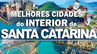 TOP 10 cidades do interiorlitoral de SANTA CATARINA para morar [upl. by Auqenet]