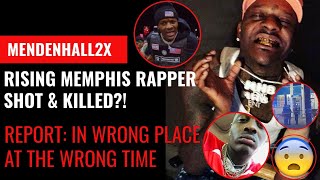 Up amp Coming Memphis Rapper Mendenhall 2x Shot and K3lled Reports Say He Was an Innocent Bystander [upl. by Roger]