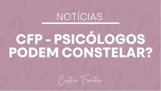 Psicólogos x Terapeutas – Quem Pode Constelar Veja o Que Diz o CFP [upl. by Lafleur]