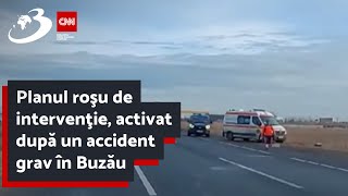 Planul roşu de intervenţie activat după un accident grav în Buzău [upl. by Milicent]