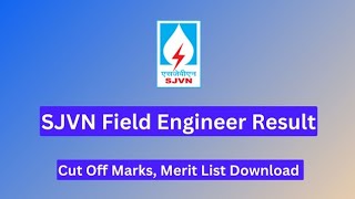 SJVN Field Engineer Result 2024 Cut Off Marks Merit List Download [upl. by Einnig210]