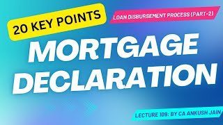 Lecture 109 What is Mortgage deedMortgage declaration Loan disbursement process Part2 [upl. by Ardekal]